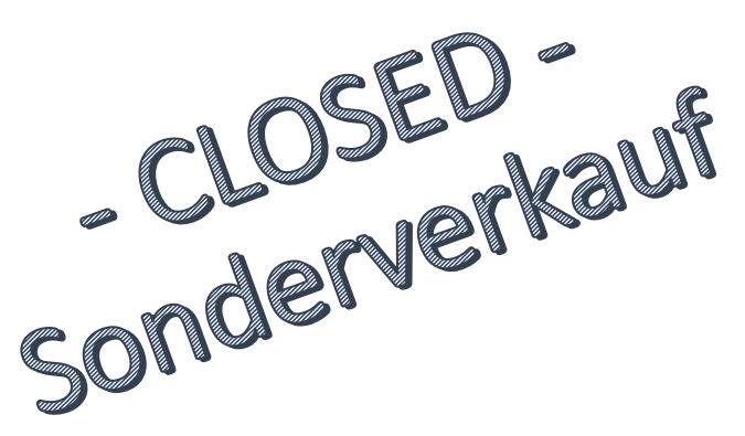 You are currently viewing Closed Lagerverkauf von Samstag 22.9. bis Dienstag 2.10. 2018